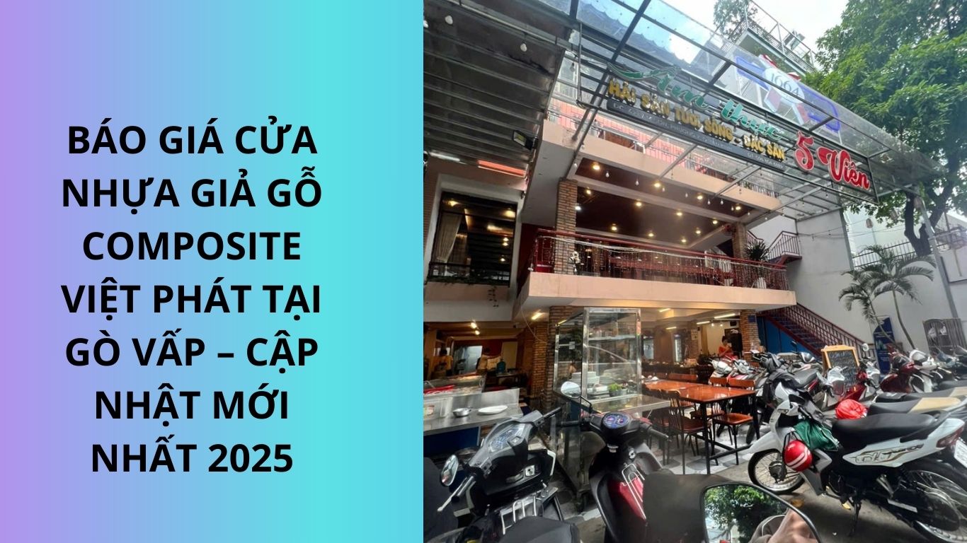 BAO-GIA-CUA-NHUA-GIA-GO-COMPOSITE-VIET-PHAT-TAI-GO-VAP-–-CAP-NHAT-MOI-NHAT-2025