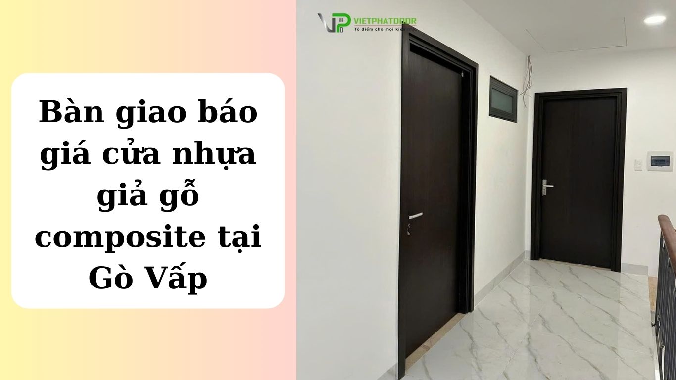Ban-giao-bao-gia-cua-nhua-gia-go-composite-tai-Go-Vap