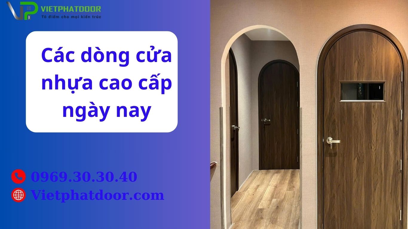 Các dòng cửa nhựa cao cấp ngày nay