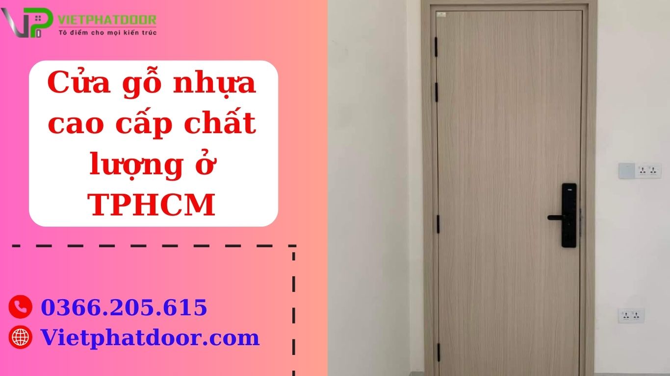 Cửa gỗ nhựa cao cấp chất lượng ở TPHCM