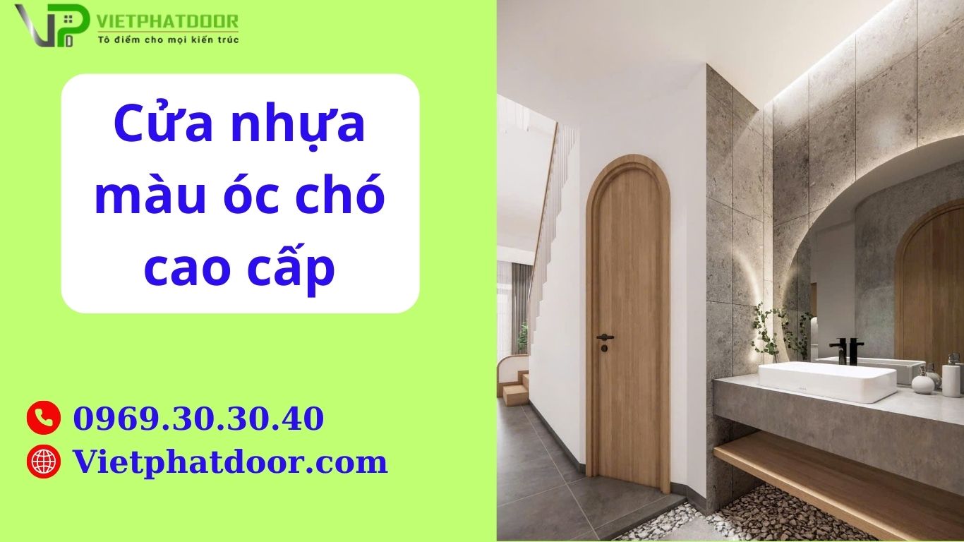 Cửa nhựa màu óc chó cao cấp