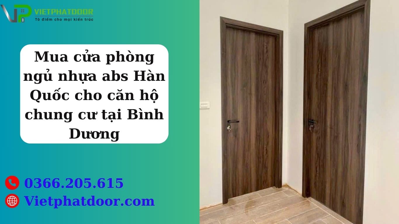 Mua cửa phòng ngủ nhựa abs Hàn Quốc cho căn hộ chung cư tại Bình Dương