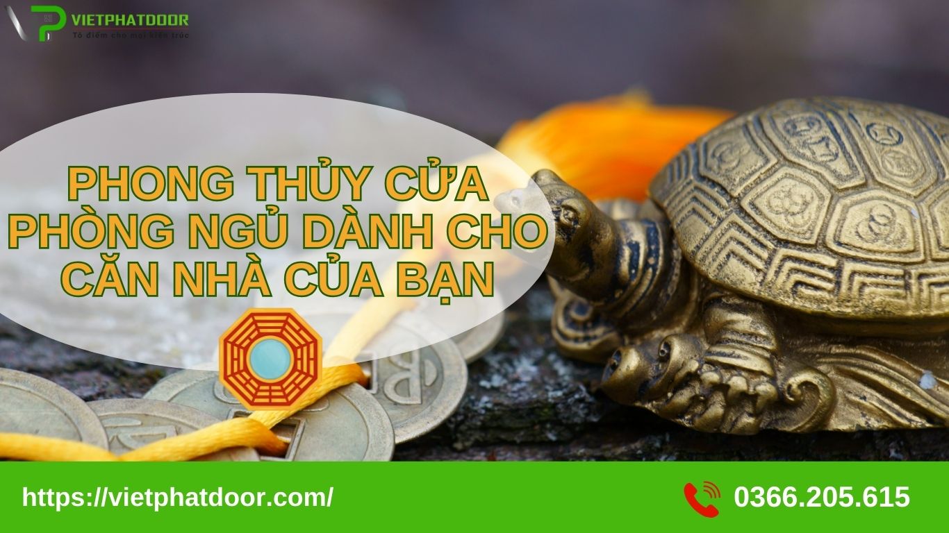 PHONG THỦY CỬA PHÒNG NGỦ DÀNH CHO CĂN NHÀ CỦA BẠN