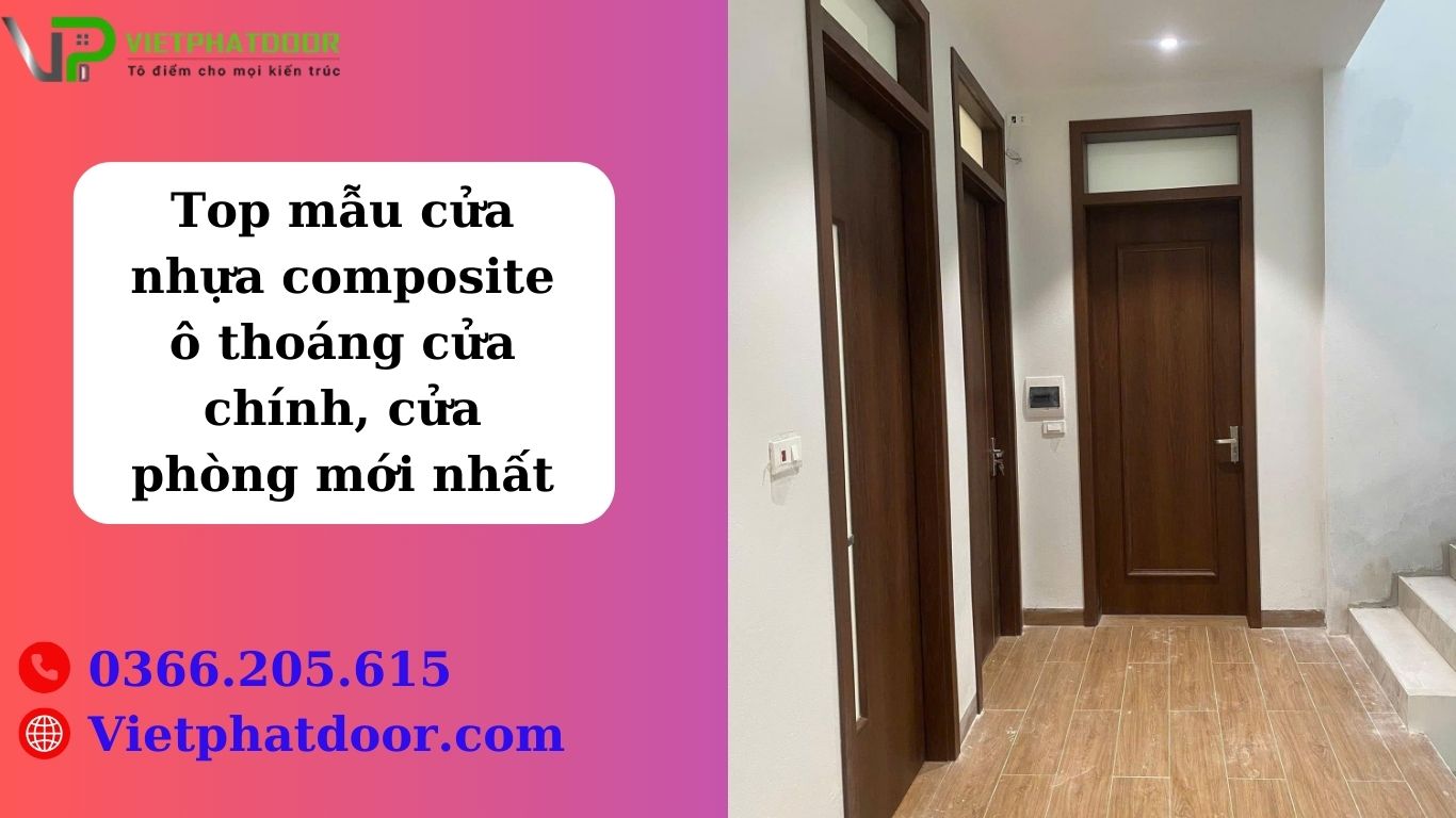 Top mẫu cửa nhựa composite ô thoáng cửa chính, cửa phòng mới nhất