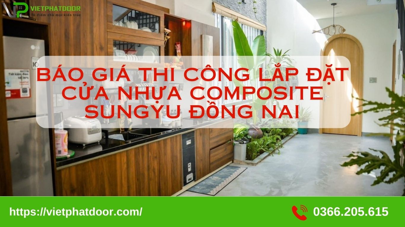 báo giá thi công lắp đặt cửa nhựa composite Sungyu Đồng Nai