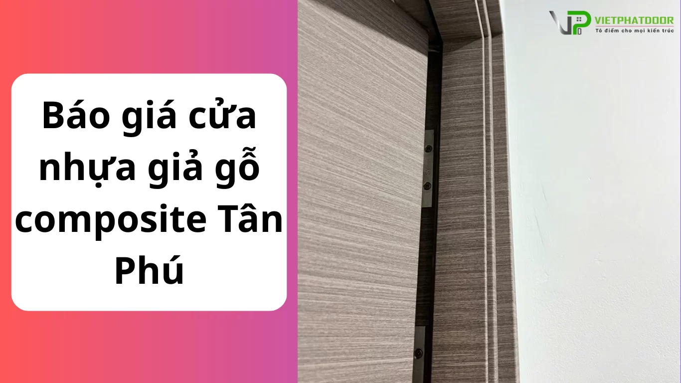 Bao-gia-cua-nhua-gia-go-composite-Tan-Phu