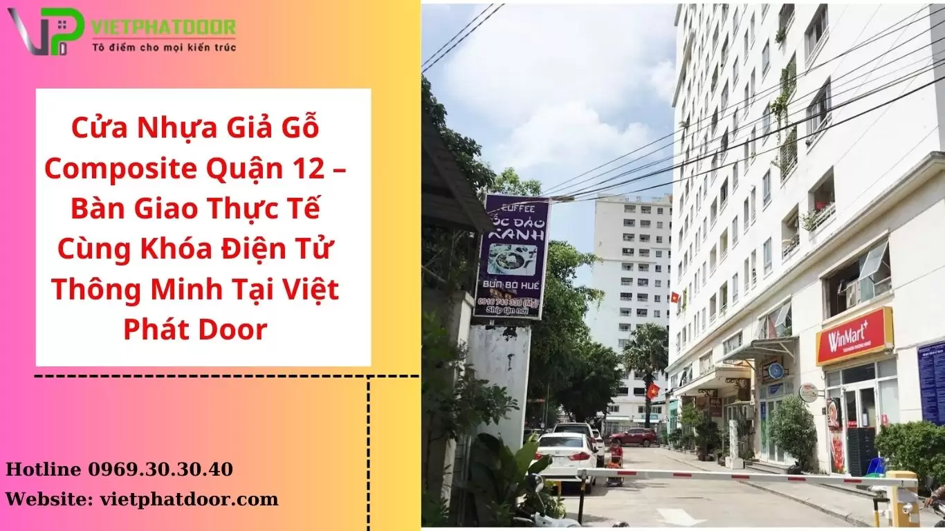 Cua-Nhua-Gia-Go-Composite-Quan-12-–-Ban-Giao-Thuc-Te-Cung-Khoa-Dien-Tu-Thong-Minh-Tai-Viet-Phat-Door